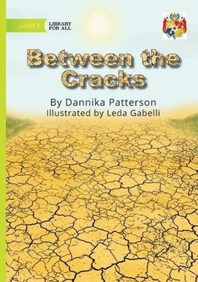 Between the Cracks by Dannika Patterson Paperback Book