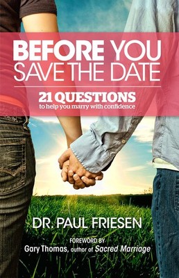 Before You Save the Date - paperback Paul Friesen