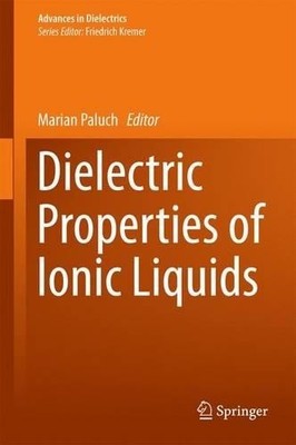 Dielectric Properties of Ionic Liquids - 9783319324876