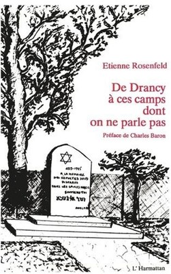 De Drancy ces camps dont on ne parle pas by Etienne Rosenfeld (French) Paperback