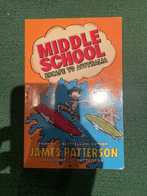 MIDDLE SCHOOL: ESCAPE TO AUSTRALI - Paperback By JAMES PATTERSON - GOOD