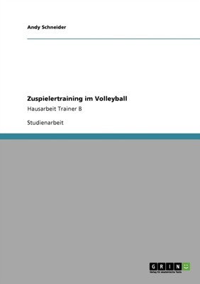 Schneider - Zuspielertraining im Volleyball Hausarbeit Trainer B - New - X555z