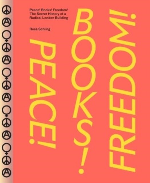 Peace Books Freedom The Secret History of a Radical by Rosa Schling (PB 2023) - Image 2