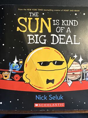 The Sun Is Kind of a Big Deal - Paperback By Nick Seluk
