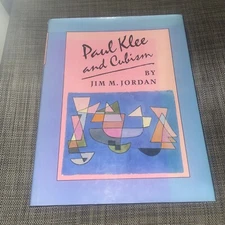 Paul Klee and Cubism Jim M Jordan HC 1984