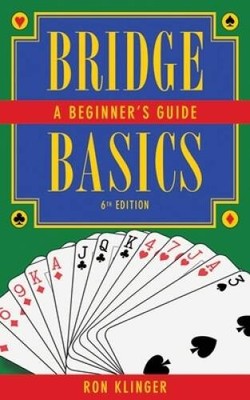 Bridge Basics: A Beginners Guide - Paperback By Klinger, Ron - VERY GOOD