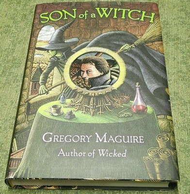 Son of a Witch-Volume Two in the Wicked Years by Gregory Maguire - Brand New!