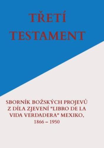Thumbnail - Tretí Testament Sborník Bozských Projev_ Z Díla Zjevení "libro De La