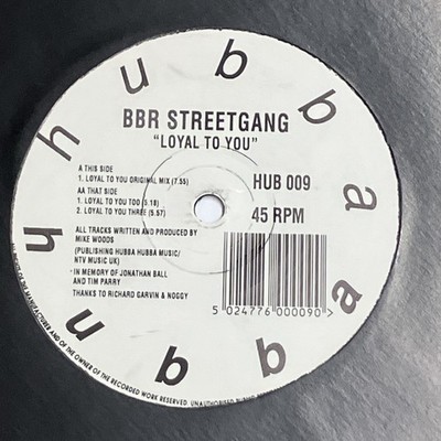 BBR Streetgang - Loyal To You - Hubba Hubba 12'' 1993 HUB 009