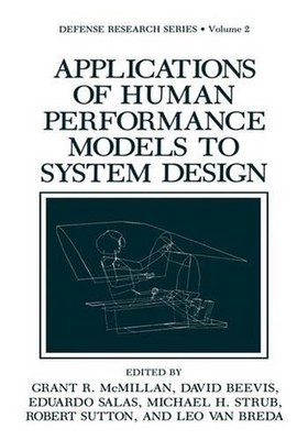 Applications of Human Performance Models to System Design: Workshop : Papers by 