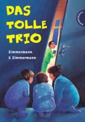 Das tolle Trio. Sammelband Zimmermann, Irene, Hans G Zimmermann  und Karoline Ke