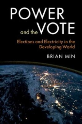 Power and the Vote : Elections and Electricity in the Developing