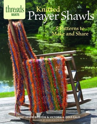 Taunton Press Thread Selects Knitted Prayer Shawls Book - Severi Bristow, Ja...