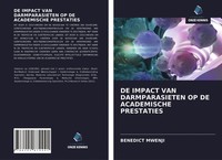 Benedict Mwenji | DE Impact VAN Darmparasieten OP DE Academische Prestaties