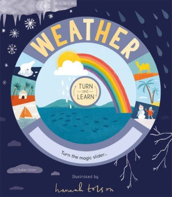 Turn and Learn: Weather - Hardcover By Isabel Otter - VERY GOOD