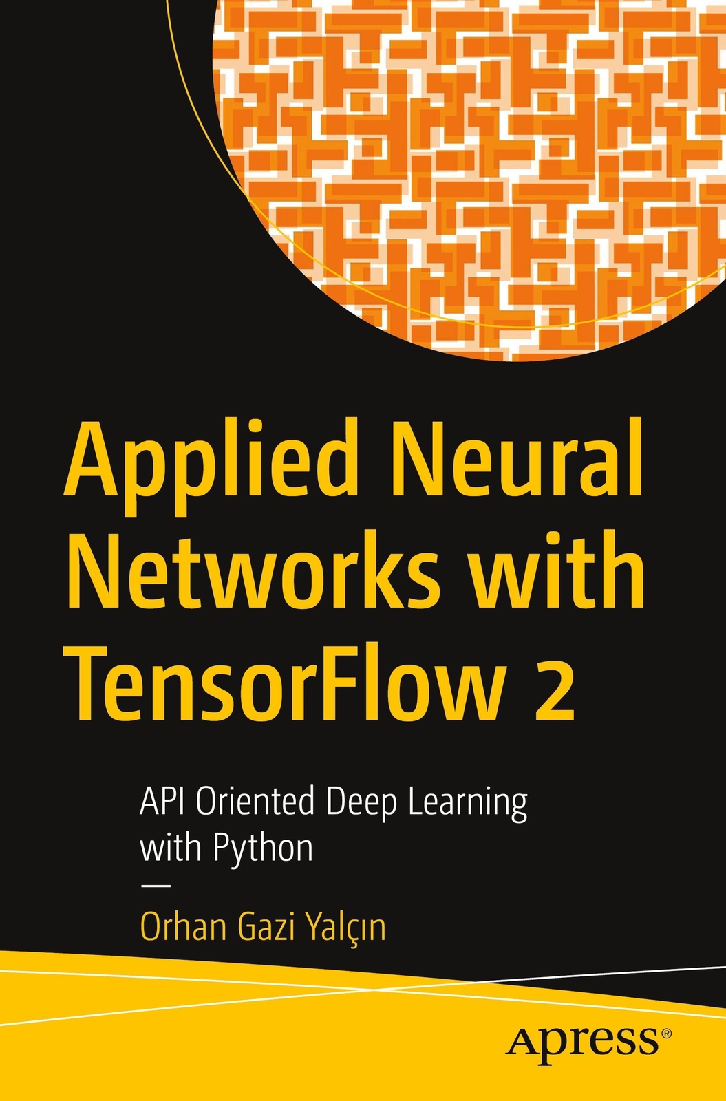 Thumbnail - Applied Neural Networks With Tensorflow 2 | Orhan Gazi Yalç¿n |