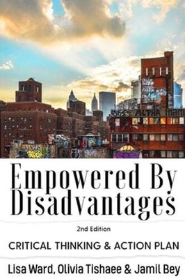 Empowered By Disadvantages 2nd Edition: Critical Thinking & Action Plan by Ward