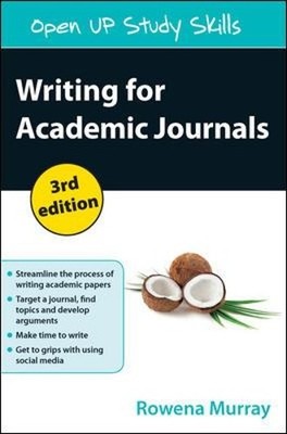 Writing for Academic Journals, Third Edition (Open Up Study... by Murray, Rowena