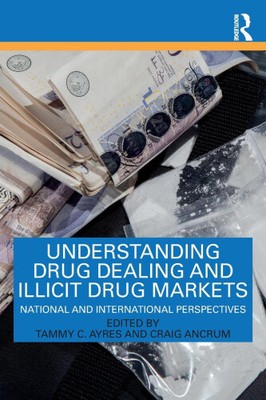 Drogenhandel und illegale Drogenmärkte verstehen: national und