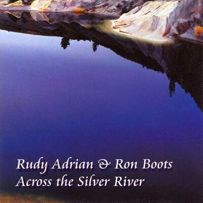 Ron Boots & Rudy Adrian - Across The Silver River                          (neu)
