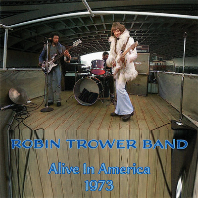 Robin Trower ~ Alive In America [1973] CD 2022 Renaissance Records    NEW   