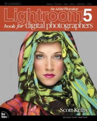 The Adobe Photoshop Lightroom 5 Book for Digital Photographers (Voices Th - GOOD