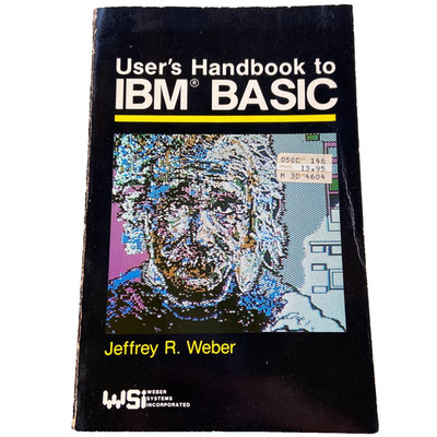 Vintage User s Handbook to IBM Basic Jeffrey Weber 1st Edition 1982 PC Paperback