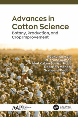 Advances in Cotton Science : Botany, Production, and Crop Improvement, Hardco...