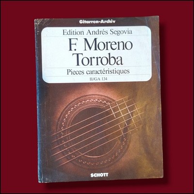 Moreno Toroba F. Pieces caracteristiques IV-VI Konzertgitarre Noten 