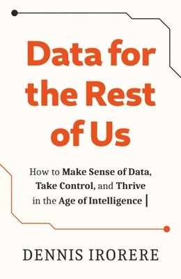 Data for the Rest of Us by Dennis Irorere (Paperback Book)