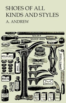 A Andrew Shoes of All Kinds and Styles - Men's and Boys' (Paperback) (UK IMPORT)