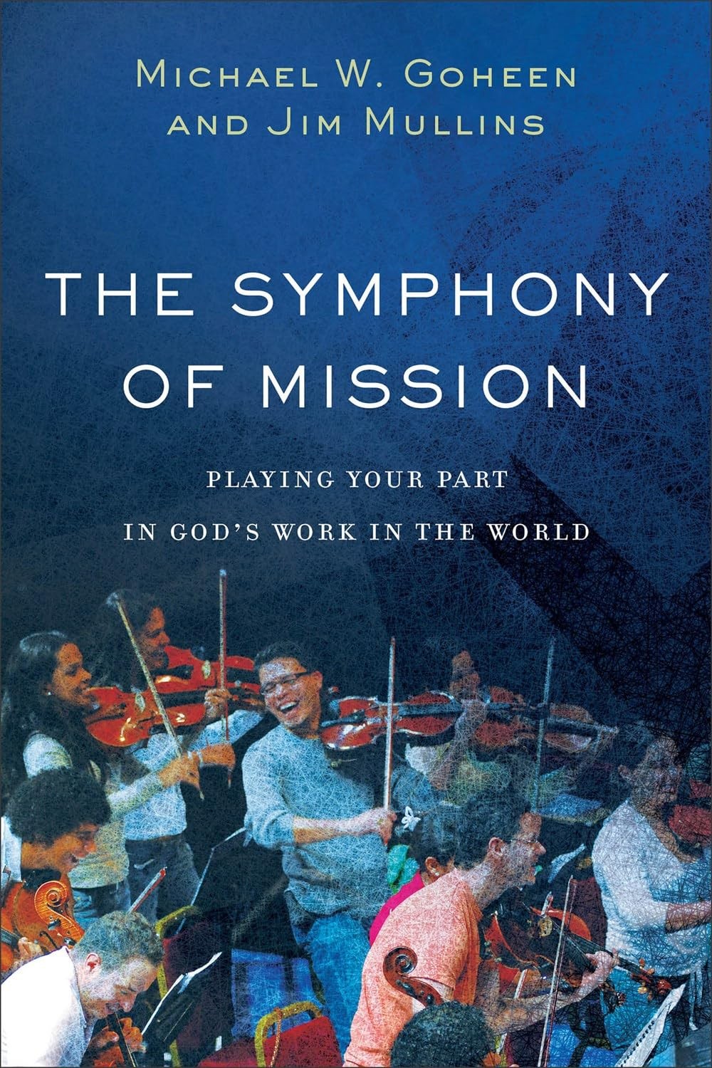 The Symphony of Mission – Playing Your Part in God`s Work in the World by Micha - Image 4