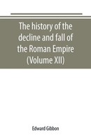 Edward Gibbon | The History Of The Decline And Fall Of The Roman Empire...