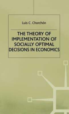 The Theory of Implementation of Socially Optimal Decisions in Economics: New