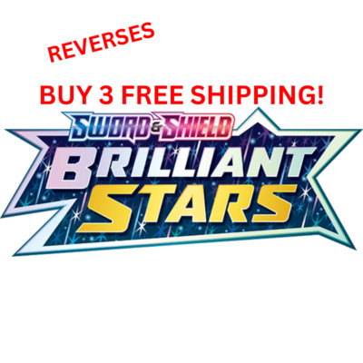 BRILLIANT STARS Pokémon 1 - 172 PICK YOUR OWN REVERSE HOLOS 3+ FREE SHIP LP/NM