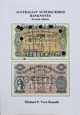 Australian Superscribed Banknote Catalogue 2nd ed, 2019, M P Vort-Ronald 116 Pgs