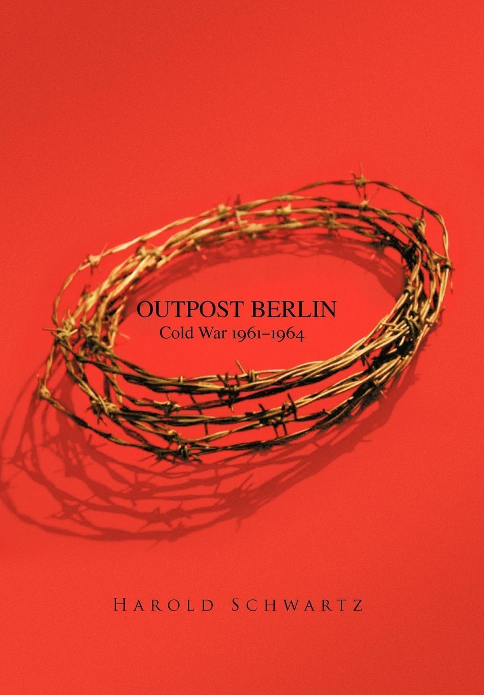 Thumbnail - Harold Schwartz | Outpost Berlin | Buch | Englisch (2010) | Cold War