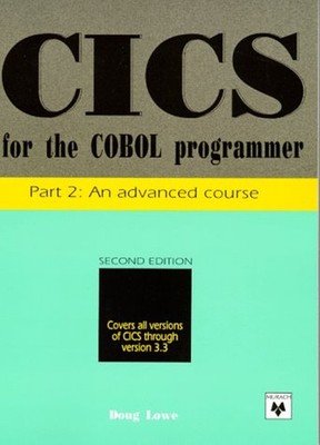 CICS for the COBOL Programmer Pt. 2 : An Advanced Course Paperbac