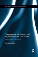 Geographies, Mobilities, And Rhythms Over The Life-Course Elaine Stratford Buch