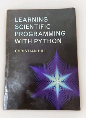 LEARNING SCIENTIFIC PROGRAMMING WITH PYTHON By Christian Hill J20