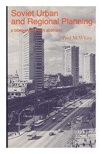 Bianco, Paul M.Sovietica Urban E Regionale Pianificazione 1979 Prima Edizione