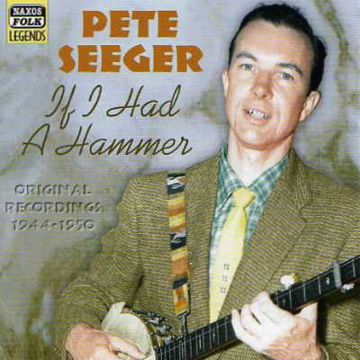 Pete Seeger - If I Had a Hammer Original Aufnahmen 1944-1950 - Neue CD - D4z