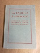 La Basilica di S. Ambrogio - Officine grafiche Esperia	1940