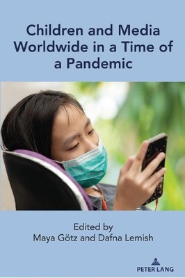 Dafna Lemish Children and Media Worldwide in a Time of a Pandemic (Taschenbuch)