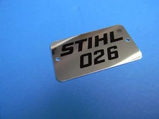 NAME TAG MODEL PLATE FOR STIHL CHAINSAW  026 NEW # 1121 967 1506 ---  UP 128
