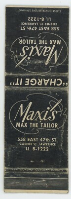 MAXIS MAX THE TAILOR 558 EAST 47th ST. LAWRENCE Antq Matchbook Cover D-6