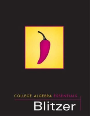 College Algebra Essentials by Blitzer, Robert