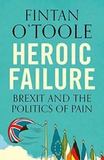 Heroic Failure - Paperback By Fintan O'Toole (author) - GOOD