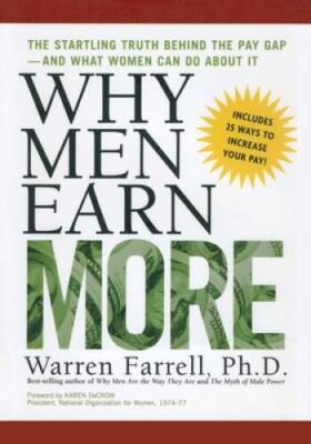 Why Men Earn More: The Startling Truth Behind the Pay Gap -- and Wha - VERY GOOD