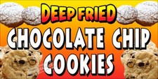 DEEP FRIED CHOCOLATE CHIP COOKIES VINYL BANNER CHOOSE YOUR SIZE FULL COLOR NEW